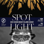 Spot Light — VISCOM Knight Fellows Exhibition